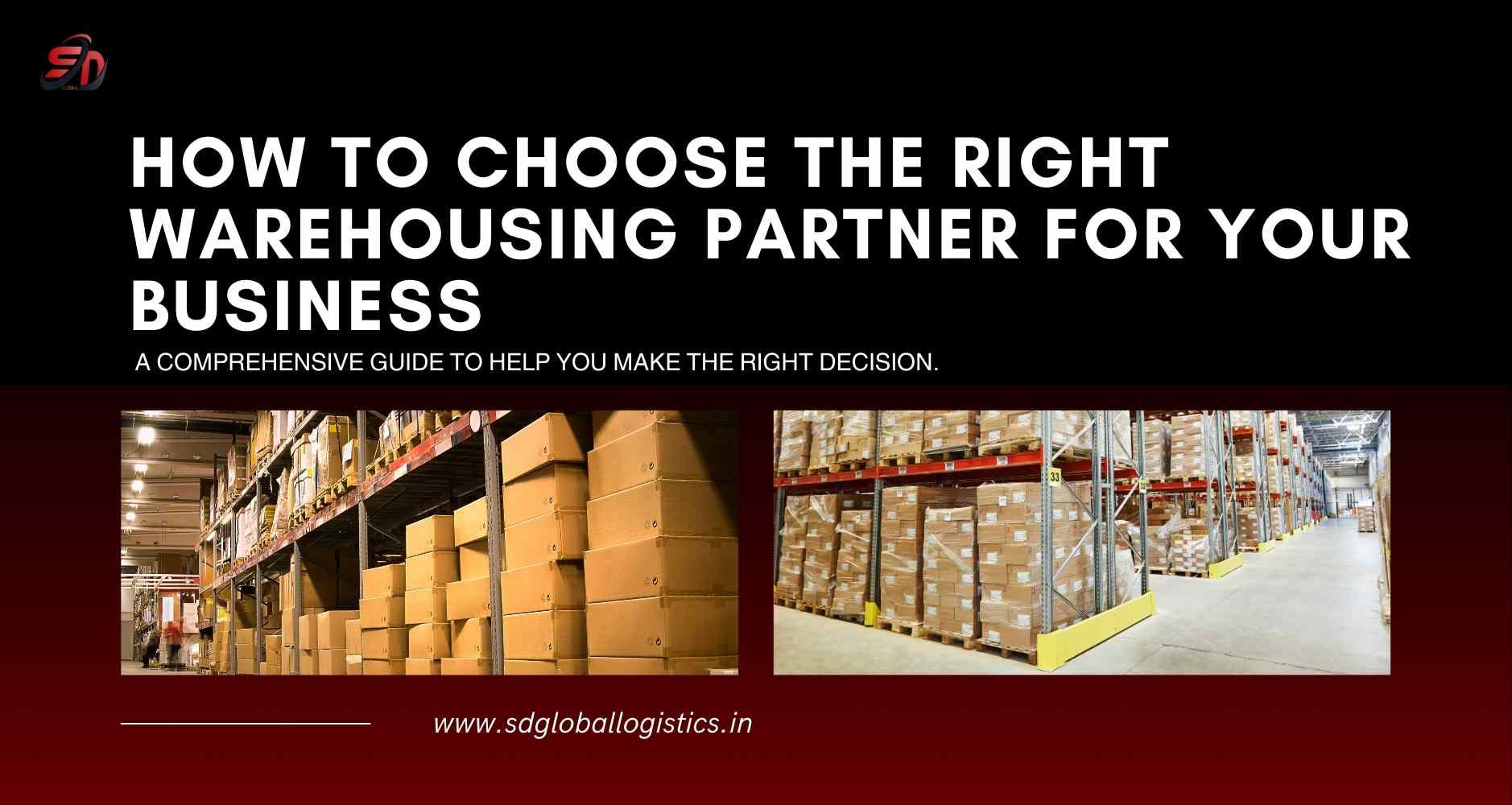 How to Choose the Right Warehousing Partner for Your Business
